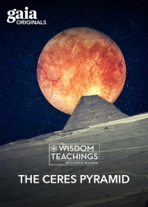 Wisdom Teachings: [#180] The Ceres Pyramid Video